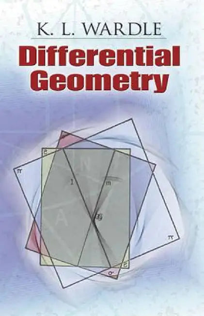 Differential Geometry by K. L. Wardle