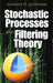 Stochastic Processes and Filtering Theory by Jazwinski, Andrew H.