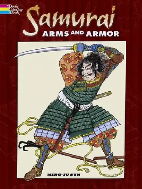 Samurai Arms and Armor Coloring Book by Ming-Ju Sun