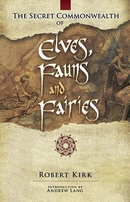 Secret Commonwealth Of Elves F by Kirk Robert