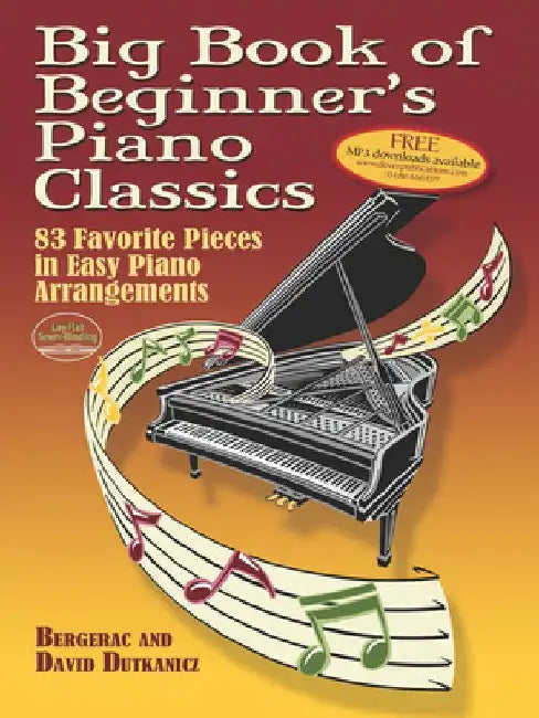 Big Book of Beginner's Piano Classics: 83 Favorite Pieces in Easy Piano Arrangements by Bergerac