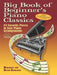 Big Book of Beginner's Piano Classics: 83 Favorite Pieces in Easy Piano Arrangements by Bergerac