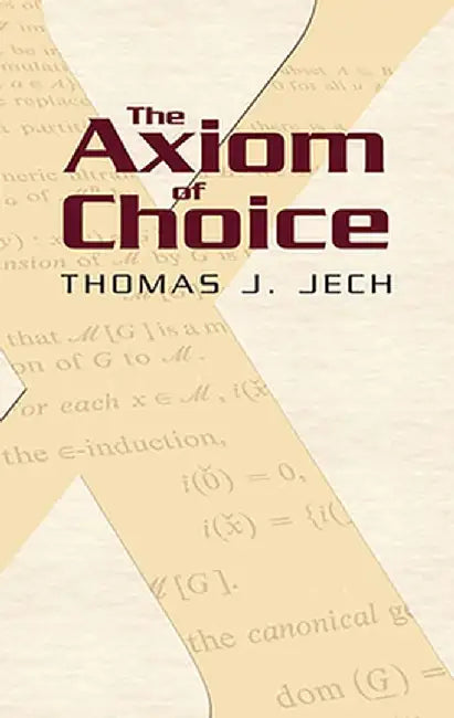 The Axiom of Choice by Thomas J. Jech