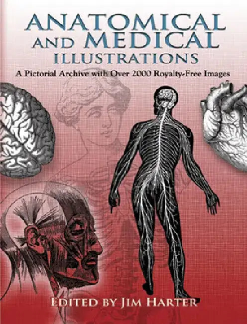 Anatomical and Medical Illustrations: A Pictorial Archive with Over 2000 Royalty-Free Images by Jim Harter