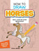 How to Draw Horses: Step-By-Step Drawings! by John Green