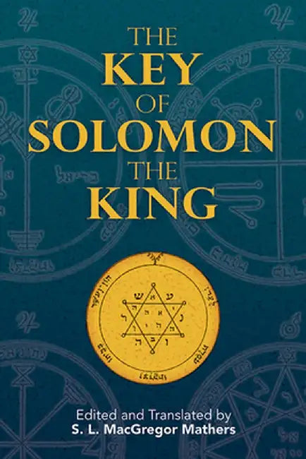 The Key of Solomon the King by S. L. MacGregor Mathers