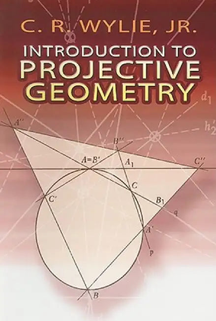 Introduction to Projective Geometry by C. R. Jr. Wylie
