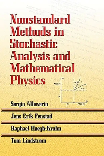 Nonstandard Methods in Stochastic Analysis and Mathematical Physics by Sergio Albeverio