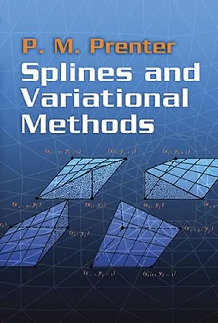 Splines and Variational Methods by P. M. Prenter