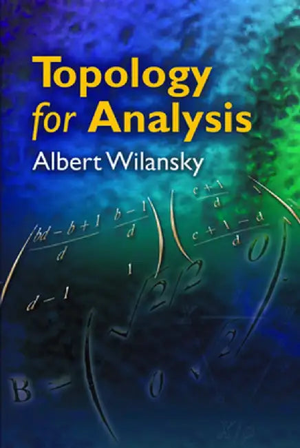 Topology for Analysis by Albert Wilansky