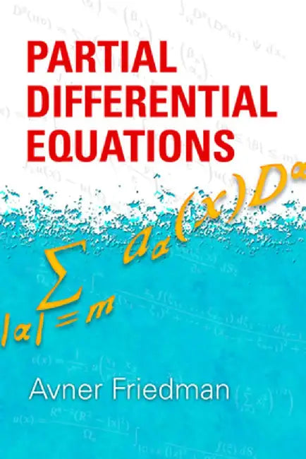 Partial Differential Equations by Avner Friedman