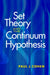 Set Theory and the Continuum Hypothesis by Paul J. Cohen