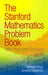 The Stanford Mathematics Problem Book: With Hints and Solutions by George Polya