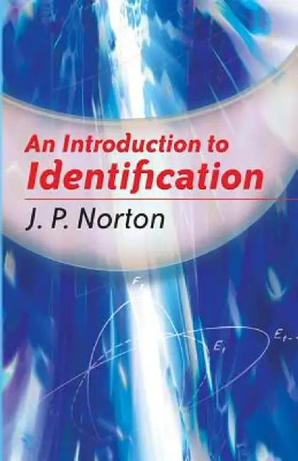 An Introduction to Identification by J. P. Norton