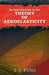 An Introduction to the Theory of Aeroelasticity by Y. C. Fung