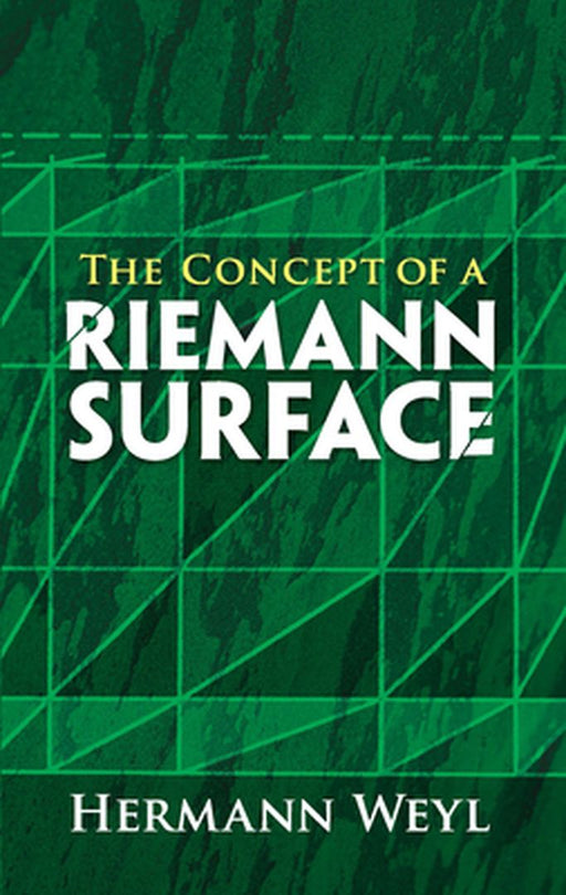 Concept Of A Riemann Surface by Hermann Weyl