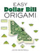 Easy Dollar Bill Origami by John Montroll