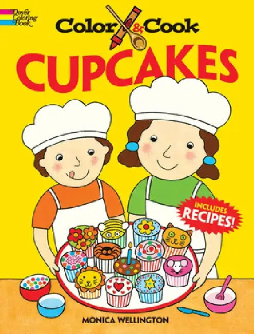 Color & Cook Cupcakes by Monica Wellington
