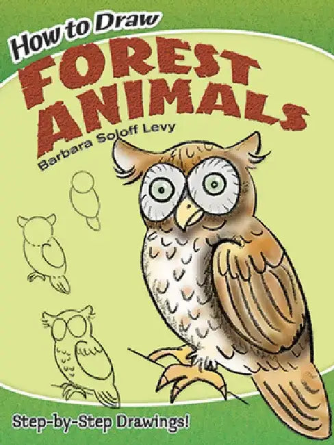 How to Draw Forest Animals by Barbara Soloff Levy