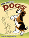 How to Draw Dogs: Easy Step-By-Step Drawings! by Barbara Soloff Levy