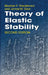 Theory of Elastic Stability by Stephen P. Timoshenko