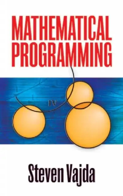 Mathematical Programming by Steven Vajda