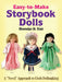 Easy-To-Make Storybook Dolls: A Novel Approach to Cloth Dollmaking by Sherralyn St Clair