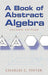 A Book of Abstract Algebra: Second Edition by Charles C. Pinter
