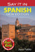 Say It in Spanish by Joyce Puebla
