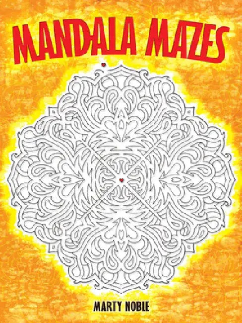 Mandala Mazes by Marty Noble