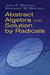 Abstract Algebra and Solution by Radicals by Maxfield, John E.