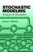 Stochastic Modeling: Analysis & Simulation by Barry L. Nelson