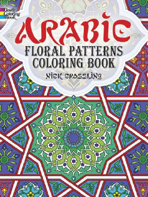 Arabic Floral Patterns Coloring Book by Nick Crossling
