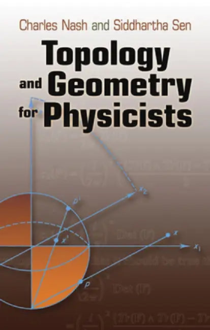Topology and Geometry for Physicists by Charles Nash