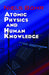 Atomic Physics And Human Knowledge by Niels Bohr