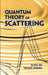 Quantum Theory of Scattering by Ta-You Wu