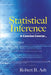 Statistical Inference: A Concise Course by Robert B. Ash