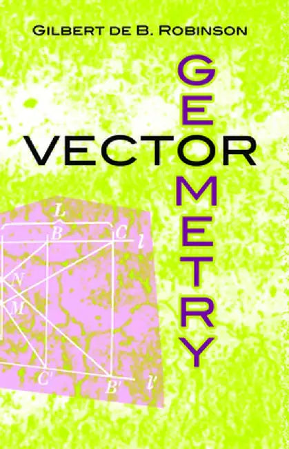 Vector Geometry by Gilbert De B. Robinson