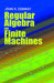 Regular Algebra and Finite Machines by John H. Conway