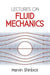 Lectures on Fluid Mechanics by Marvin Shinbrot