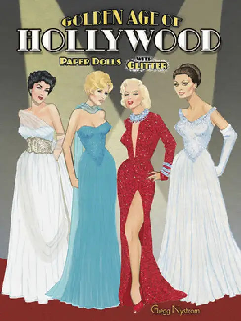 Golden Age of Hollywood Paper Dolls by Gregg Nystrom