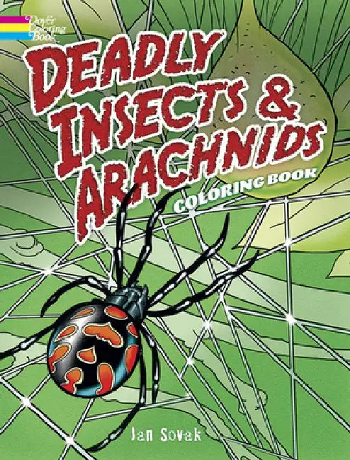 Deadly Insects & Arachnids Coloring Book by Jan Sovak