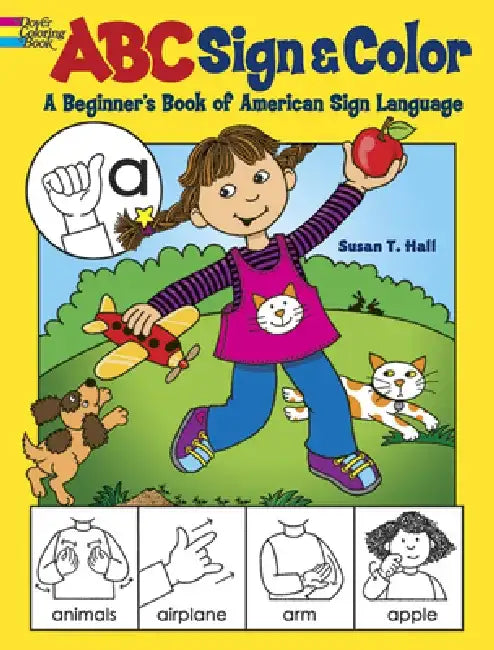 ABC Sign and Color: A Beginner's Book of American Sign Language by Susan T. Hall