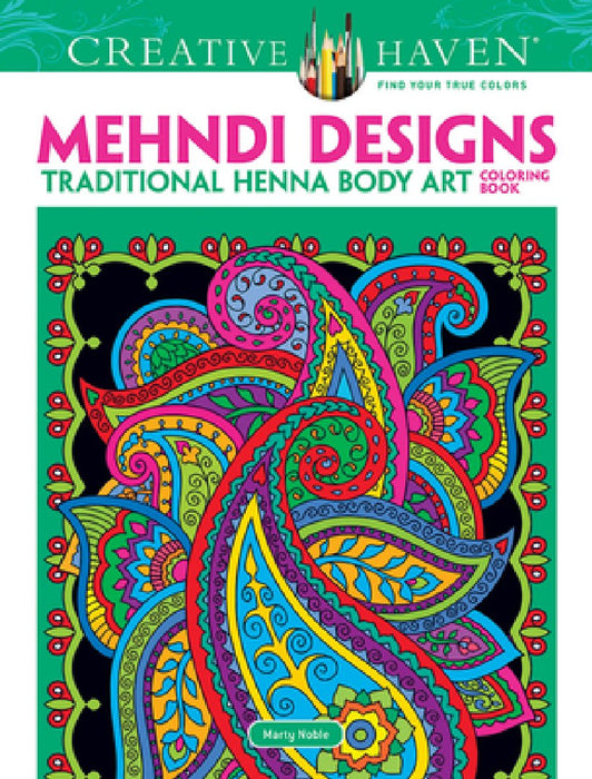 Creative Haven Mehndi Designs Coloring Book: Traditional Henna Body Art