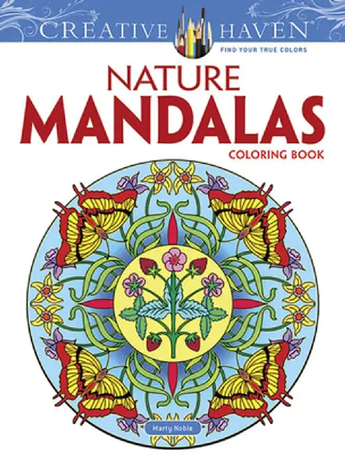 Creative Haven Nature Mandalas Coloring Book by Marty Noble