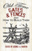 Old-Time Gates & Fences and How to Build Them by George a. Martin