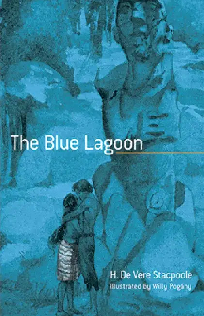 The Blue Lagoon by Henry De Vere Stacpoole