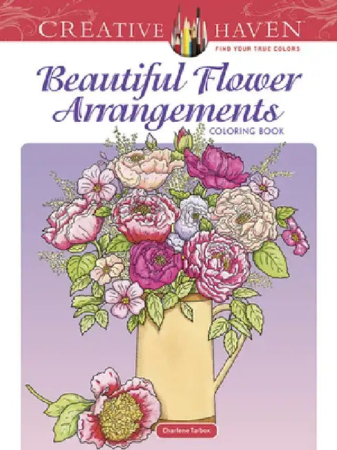 Beautiful Flower Arrangements by Charlene Tarbox