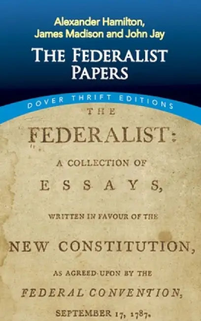 The Federalist Papers by Alexander Hamilton