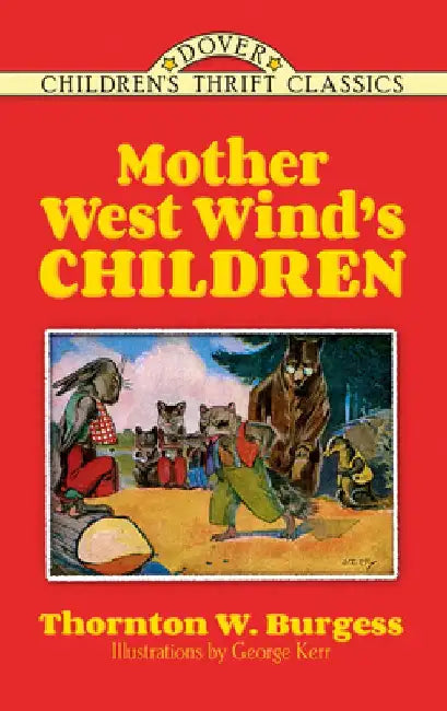 Mother West Wind's Children by Thornton W. Burgess